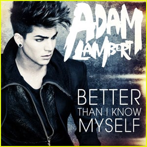 Adam Lambert's 'Better Than I Know Myself' - FIRST LISTEN!