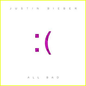 Justin Bieber's 'All Bad' Full Song & Lyrics - LISTEN NOW!