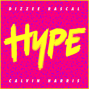 Dizzee Rascal & Calvin Harris: 'Hype' Stream, Download & Lyrics - Listen Now!