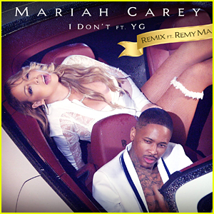 Mariah Carey: 'I Don't Remix' feat. YG & Remy Ma - Download, Stream, & Lyrics - Listen Now!