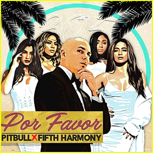 Fifth Harmony & Pitbull: 'Por Favor' Stream, Download, & Lyrics - Listen Now!