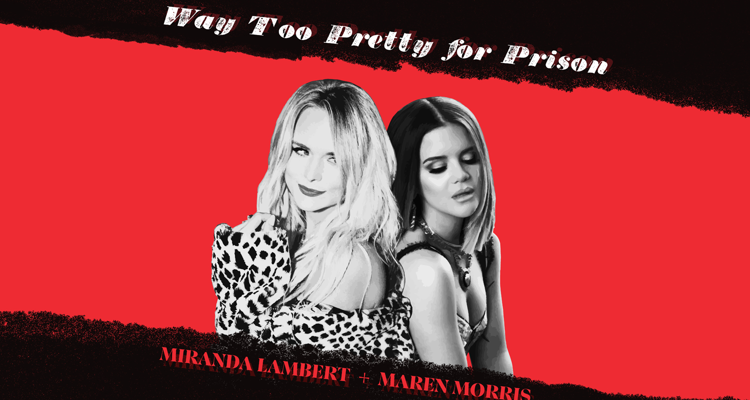 Miranda Lambert & Maren Morris Team Up On ‘Way Too Pretty for Prison
