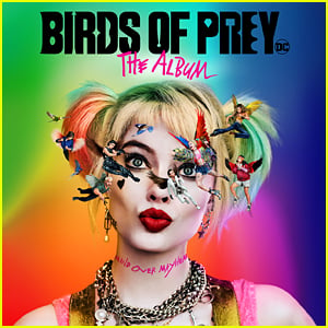 'Birds of Prey: The Album' Soundtrack Stream & Download - Listen Now!