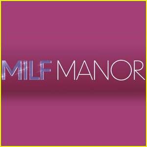 TLC's New Series 'MILF Manor' Is Already Going Viral - Cast & Premise Revealed!
