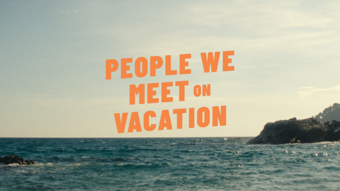 Netflix Finally Shares a ‘People We Meet on Vacation’ Update: Release Date Revealed Along With Teaser Video!