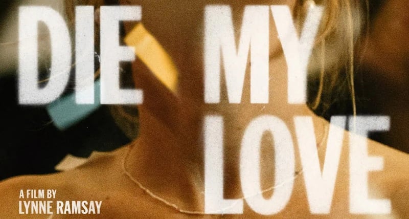 Is There a ‘Die My Love’ (2025) End Credits Scene? If You Should Stay or Not After the Movie | Die My Love, end credits, Movies | Celebrity News and Gossip | Entertainment, Photos and Videos