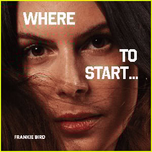Frankie Bird Drops Most Vulnerable Song Yet with ‘Where To Start..’ From New Album Coming in 2026
